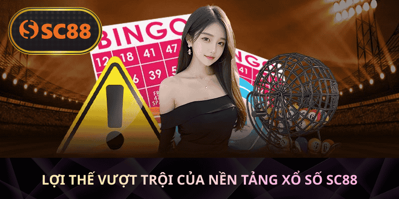 Lợi thế vượt trội của nền tảng xổ số SC88