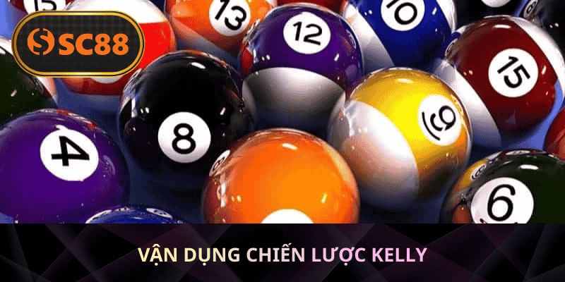 Vận dụng chiến lược Kelly
